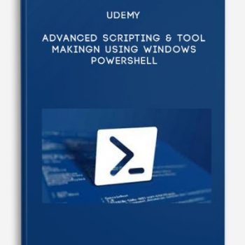 Udemy – Advanced Scripting & Tool Making Using Windows PowerShell