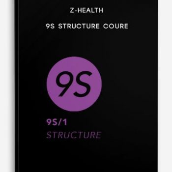 Z-Health – 9S Structure Coure