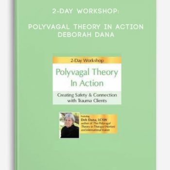 2-Day Workshop: Polyvagal Theory in Action – Deborah Dana