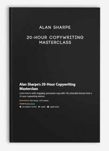 Alan Sharpe – 20-Hour Copywriting Masterclass