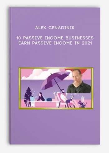 Alex Genadinik – 10 Passive Income Businesses – Earn Passive Income In 2021