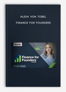 Alexa Von Tobel – Finance For Founders