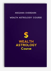 Arziana EverDark – WEALTH ASTROLOGY Course