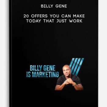 Billy Gene – 20 Offers You Can Make Today That Just Work