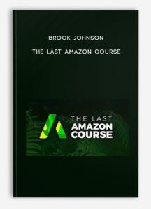 Brock Johnson – The Last Amazon Course