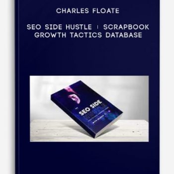 Charles Floate – SEO Side Hustle + Scrapbook Growth Tactics Database