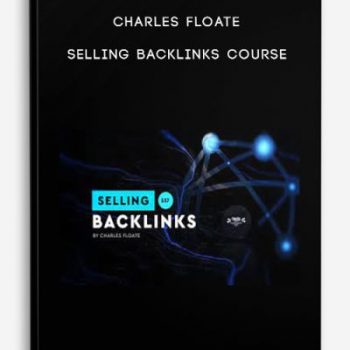 Charles Floate – Selling Backlinks Course