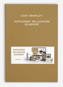 Cody Bramlett – Supplement Millionaire Blueprint