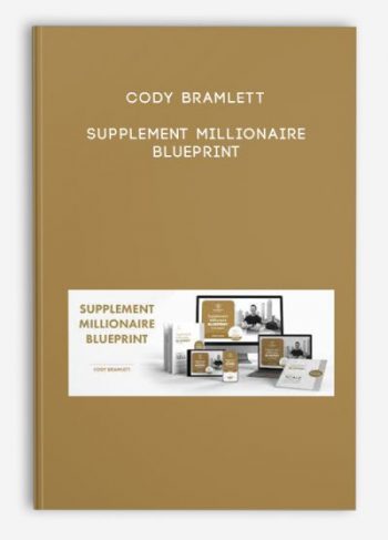 Cody Bramlett – Supplement Millionaire Blueprint