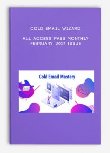 Cold Email Wizard – All Access Pass Monthly – February 2021 Issue