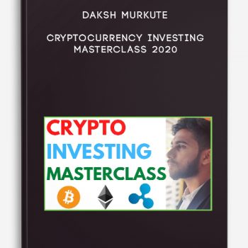 Daksh Murkute – Cryptocurrency Investing Masterclass 2020