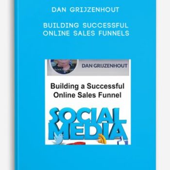 Dan Grijzenhout – Building Successful Online Sales Funnels