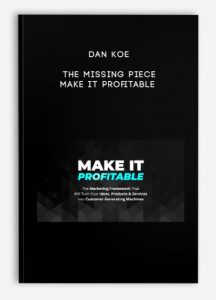 Dan Koe – The missing piece – Make it Profitable