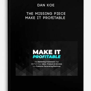 Dan Koe – The missing piece – Make it Profitable