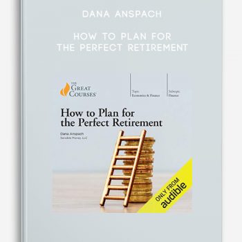 Dana Anspach – How to Plan for the Perfect Retirement