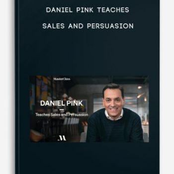 Daniel Pink Teaches Sales and Persuasion