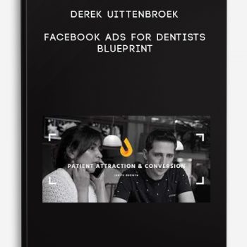 Derek Uittenbroek – Facebook Ads For Dentists Blueprint