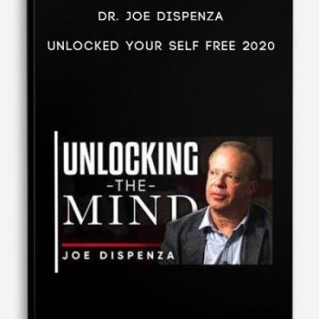 Dr. Joe Dispenza – Unlocked Your Self Free 2020