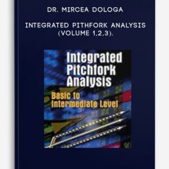 Dr. Mircea Dologa – Integrated Pithfork Analysis (Volume 1,2,3).