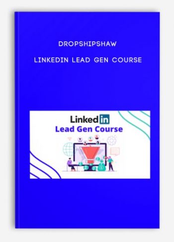 DropShipShaw – Linkedin Lead Gen Course