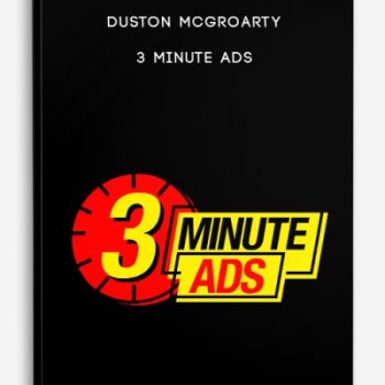 Duston McGroarty – 3 Minute Ads