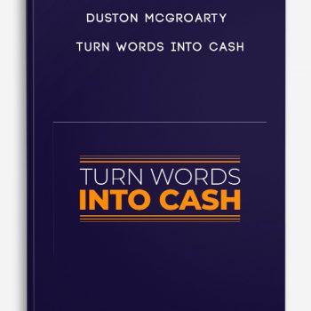 Duston McGroarty – Turn Words Into Cash