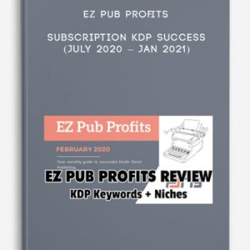 EZ Pub Profits Subscription KDP Success (July 2020 – Jan 2021)