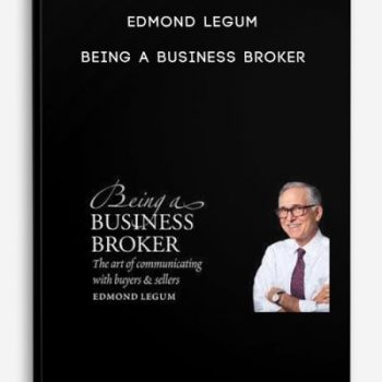 Edmond Legum – Being a Business Broker