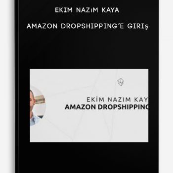 Ekim Nazım Kaya – Amazon Dropshipping’e Giriş