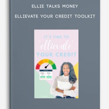 Ellie Talks Money – Ellievate Your Credit Toolkit