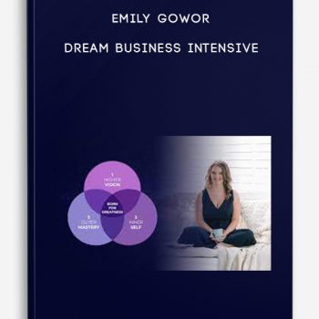 Emily Gowor – Dream Business Intensive