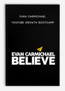 Evan Carmichael – Youtube Growth Bootcamp