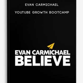 Evan Carmichael – Youtube Growth Bootcamp