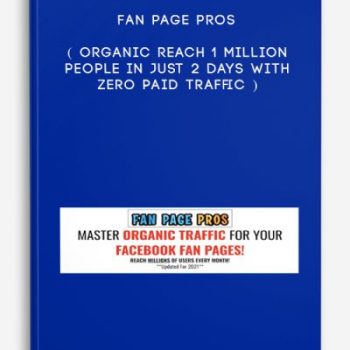 Fan Page Pros ( Organic reach 1 Million people in Just 2 days with ZERO paid traffic )