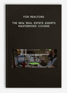 For Realtors – The New Real Estate Agents Mastermind Course