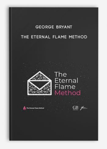 George Bryant – The Eternal Flame Method