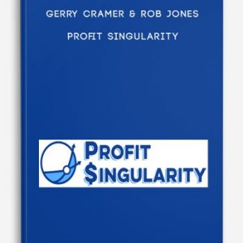 Gerry Cramer & Rob Jones – Profit Singularity