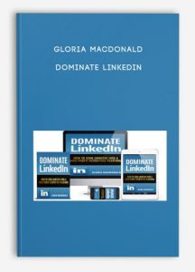 Gloria MacDonald – Dominate LinkedIn