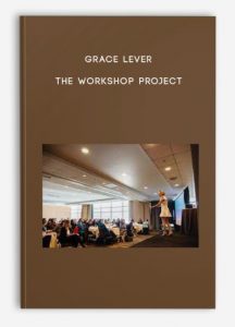 Grace Lever – The Workshop Project
