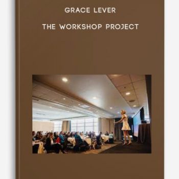 Grace Lever – The Workshop Project