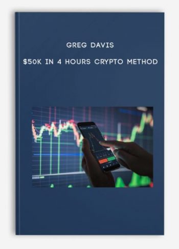 Greg Davis – $50k In 4 Hours Crypto Method