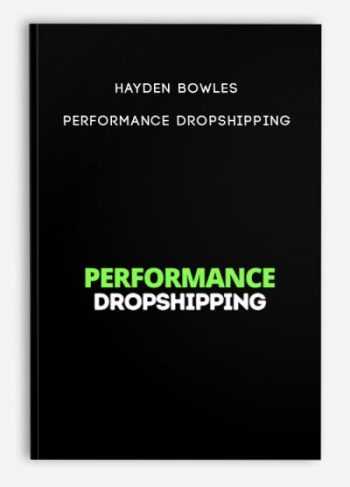 Hayden Bowles – Performance Dropshipping