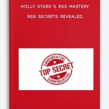 Holly Stark’s RSS Mastery – RSS Secrets Revealed