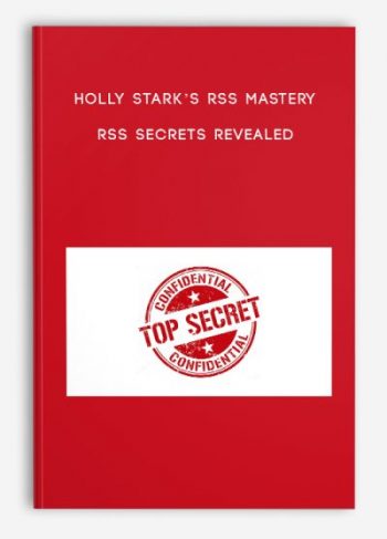 Holly Stark’s RSS Mastery – RSS Secrets Revealed