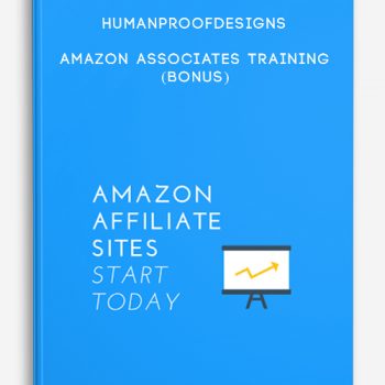 HumanProofDesigns – Amazon Associates Training (Bonus)