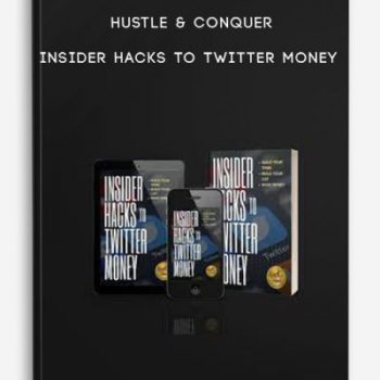 Hustle & Conquer – Insider Hacks To Twitter Money