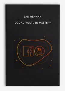 Ian Henman – Local Youtube Mastery