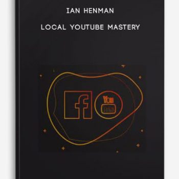 Ian Henman – Local Youtube Mastery