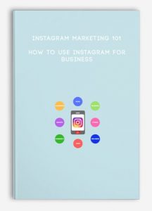 Instagram Marketing 101 – How to use Instagram for Business