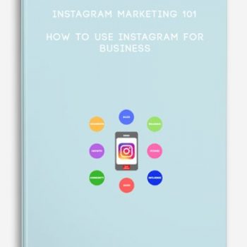 Instagram Marketing 101 – How to use Instagram for Business